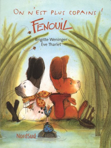 Fenouil, on n'est plus copains !