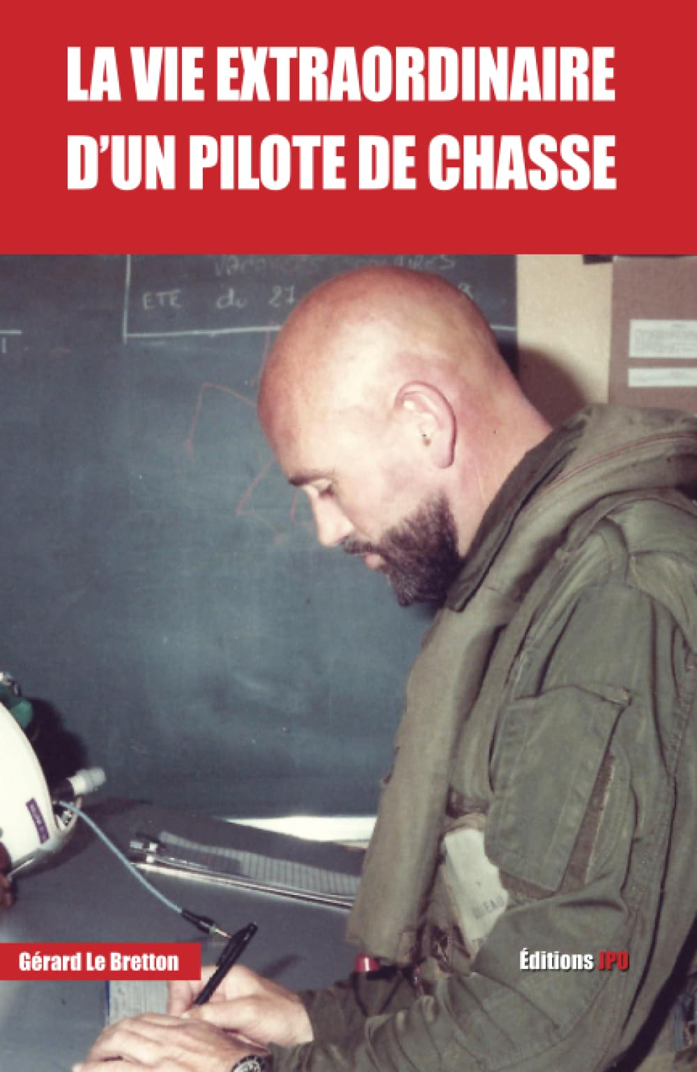 La vie extraordinaire d'un pilote de chasse