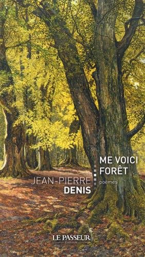 Me voici forêt : poèmes
