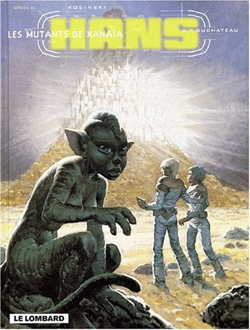 Hans. Vol. 3. Les mutants de Xanaia