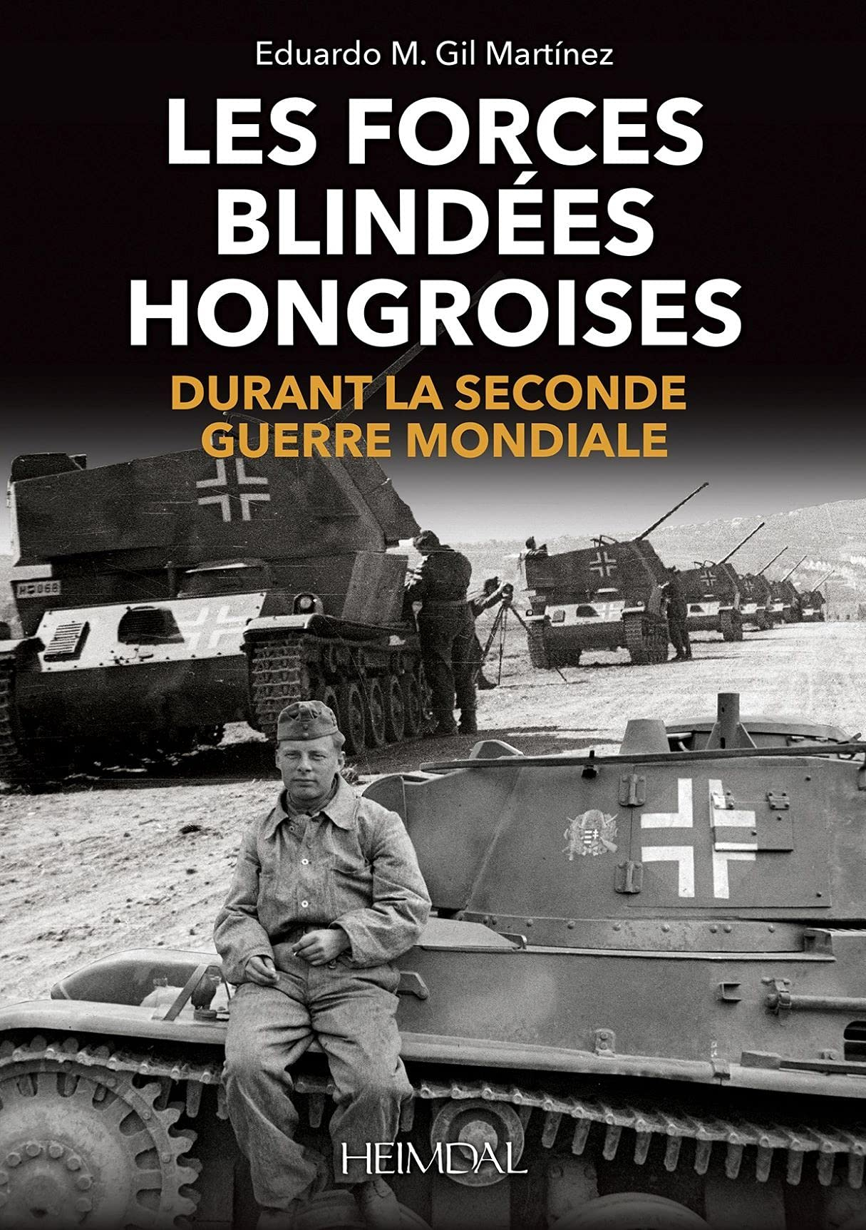 Les forces blindées hongroises durant la Seconde Guerre mondiale