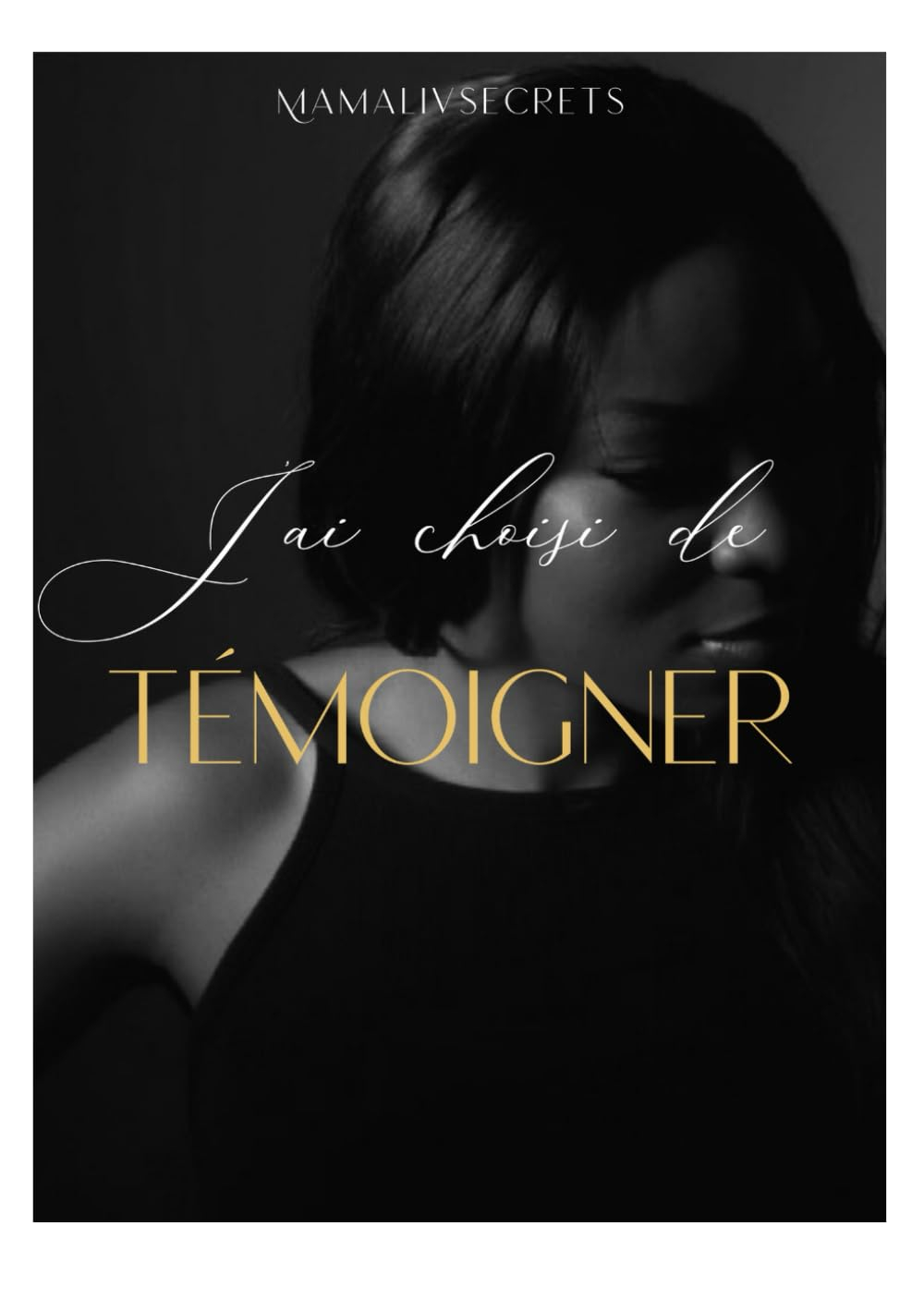 J'ai choisi de témoigner