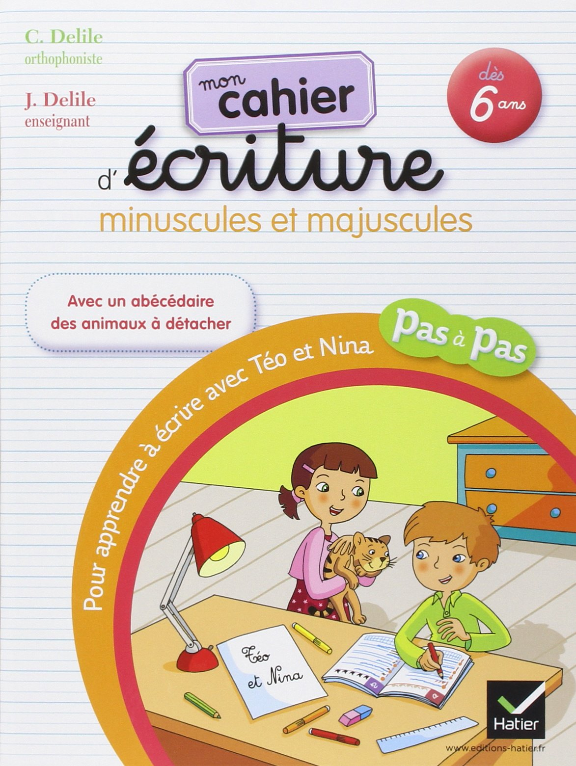 Mon cahier d'écriture : minuscules et majuscules : pour apprendre à écrire pas à pas avec Téo et Nin