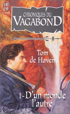 Chroniques du vagabond. Vol. 1. D'un monde l'autre
