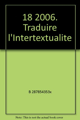 Palimpsestes, n° 18. Traduire l'intertextualité