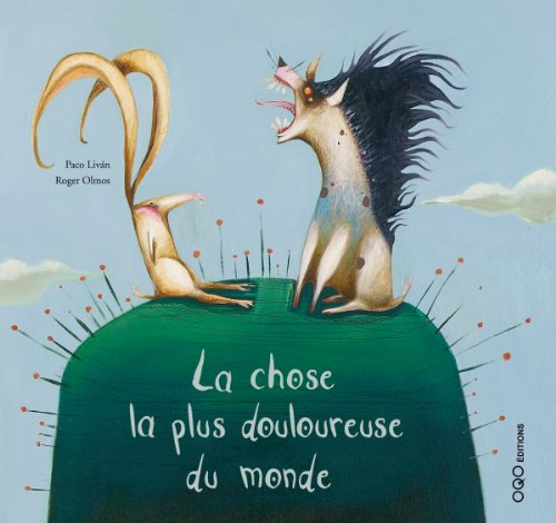 La chose la plus douloureuse du monde