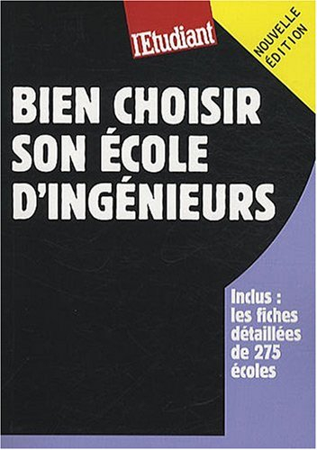 Bien choisir son école d'ingénieurs