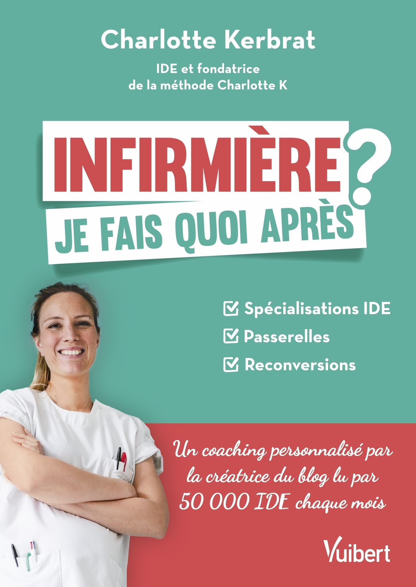 Infirmière : je fais quoi après ? : spécialisations IDE, passerelles, reconversions