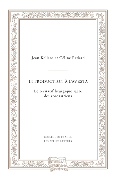 Introduction à l'Avesta : le récitatif liturgique sacré des zoroastriens