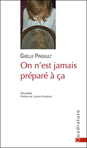 On n'est jamais préparé à ça
