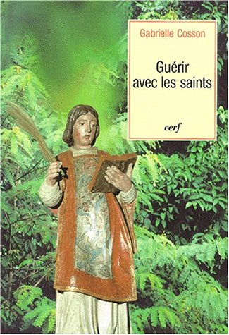 Guérir avec les saints