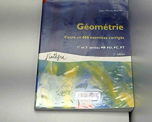 Cours de mathématiques. Vol. 7. Géométrie, cours et 400 exercices corrigés : 1re et 2e années MP, PS