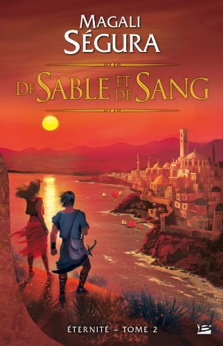 Eternité. Vol. 2. De sable et de sang