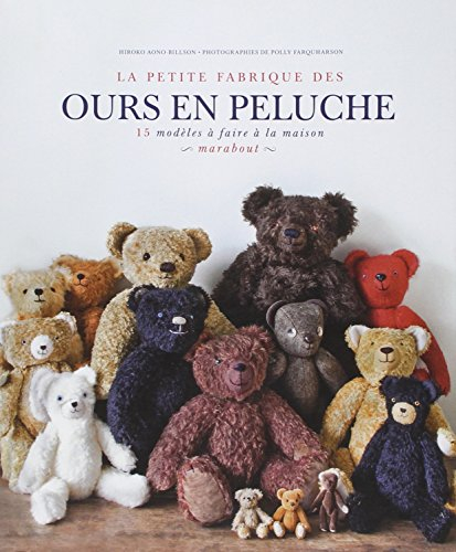 La petite fabrique des ours en peluche : 15 modèles à faire à la maison
