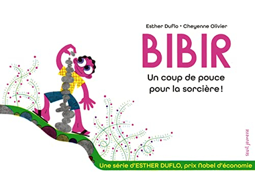 La pauvreté expliquée par Esther Duflo. Vol. 5. Bibir : un coup de pouce pour la sorcière !