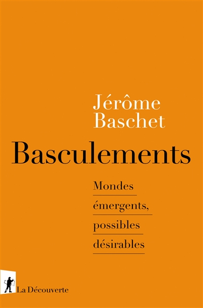 Basculements : mondes émergents, possibles désirables