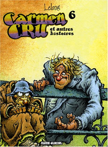Carmen Cru. Vol. 6. Carmen Cru : et autres histoires
