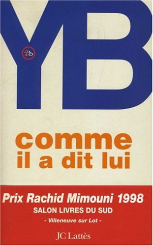 Comme il a dit, lui : chroniques (au vitriol) d'Algérie