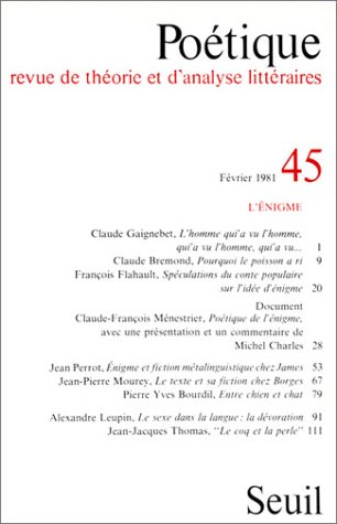 Poétique : Revue de théorie et d'analyse littéraires, numéro 45, février 1981 : L'énigme