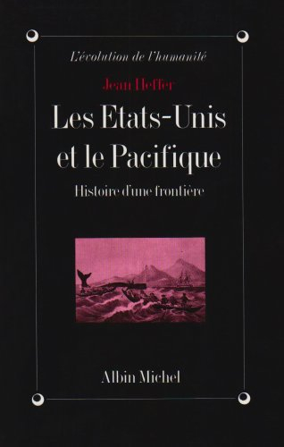 Les Etats-Unis et le Pacifique : histoire d'une frontière