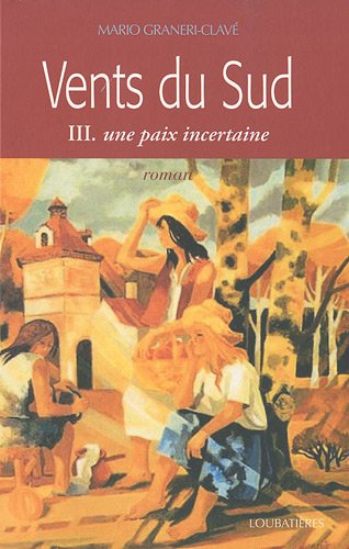 Vents du Sud. Vol. 3. Une paix incertaine
