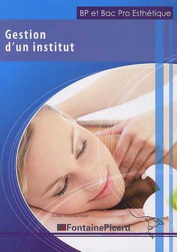 Gestion d'un institut, BP & bac pro esthétique