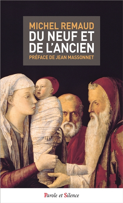 Du neuf et de l'ancien : au fil de l'Ecriture
