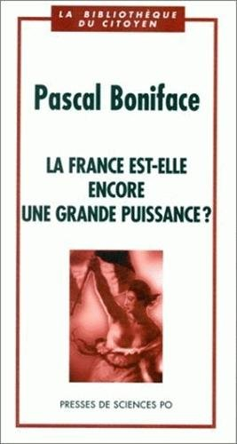 La France est-elle encore une grande puissance ?