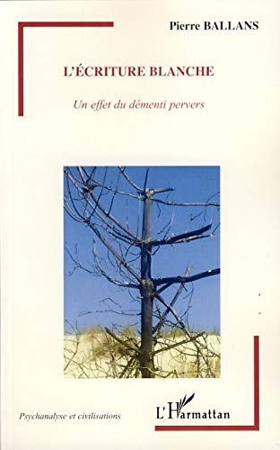 L'écriture blanche : Un effet du démenti pervers