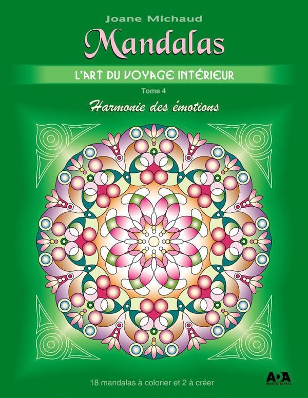 Mandalas. L'art du voyage intérieur, tome 4. Harmonie des émotions