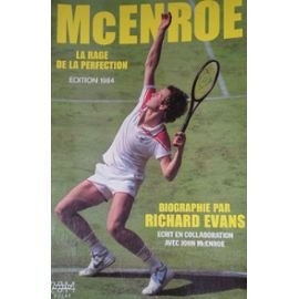 mcenroe / la rage de la perfection / biographie