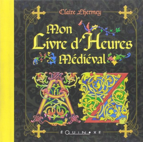 Mon livre d'heures médiéval