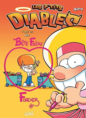 Les p'tits diables. Vol. 25. BFF, bête frère forever