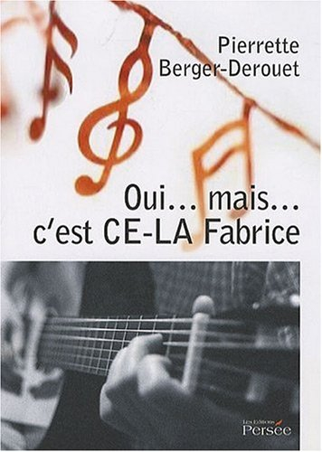 oui...mais... c'est ce-la fabrice