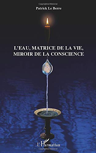 L'eau, matrice de la vie, miroir de la conscience