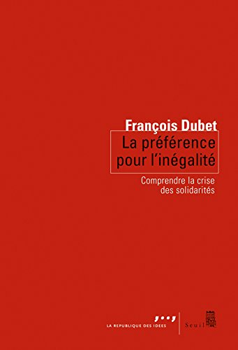 La préférence pour l'inégalité : comprendre la crise des solidarités