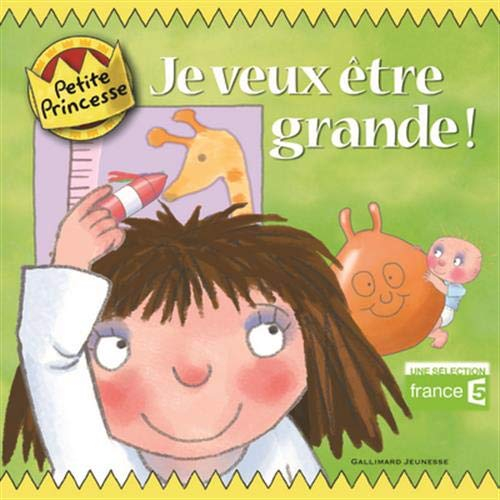 Petite princesse. Je veux être grande !
