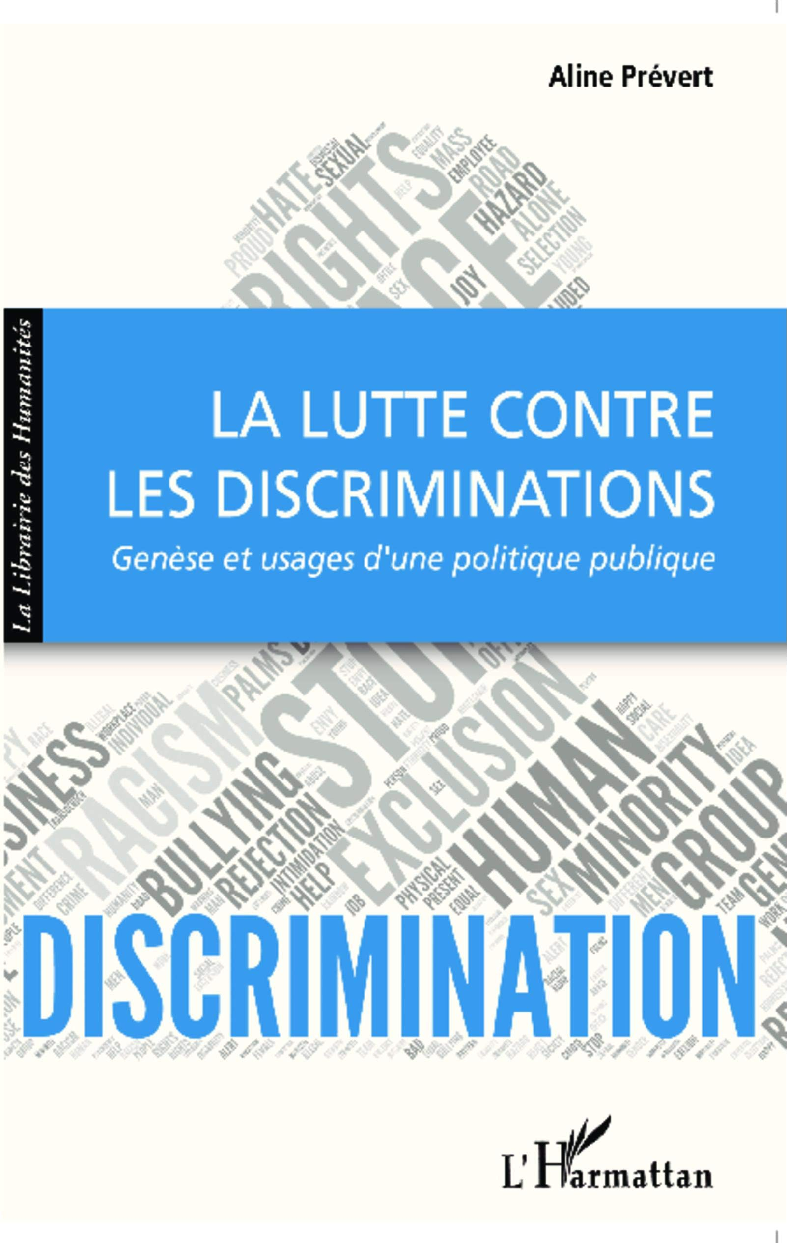 La lutte contre les discriminations : genèse et usages d'une politique publique