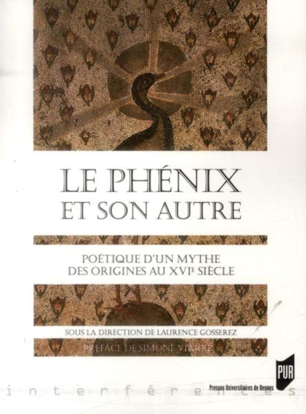 Le phénix et son autre : poétique d'un mythe des origines au XVIe siècle