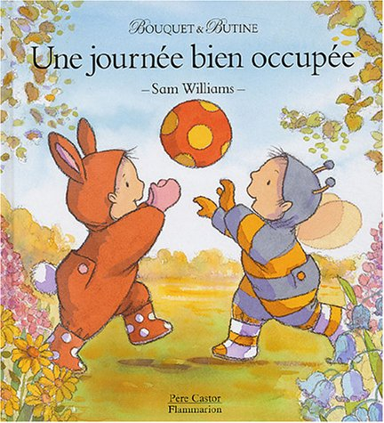 Bouquet et Butine. Vol. 2004. Une journée bien occupée
