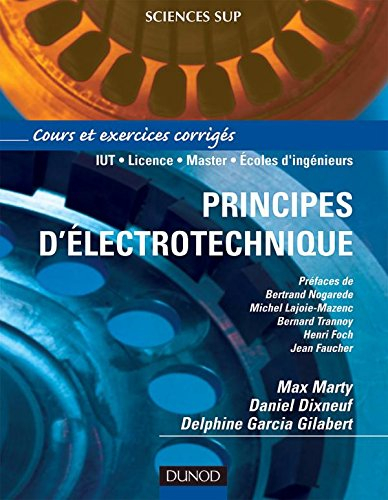Principes d'électrotechnique : cours et exercices corrigés : IUT, licence, master, écoles d'ingénieu