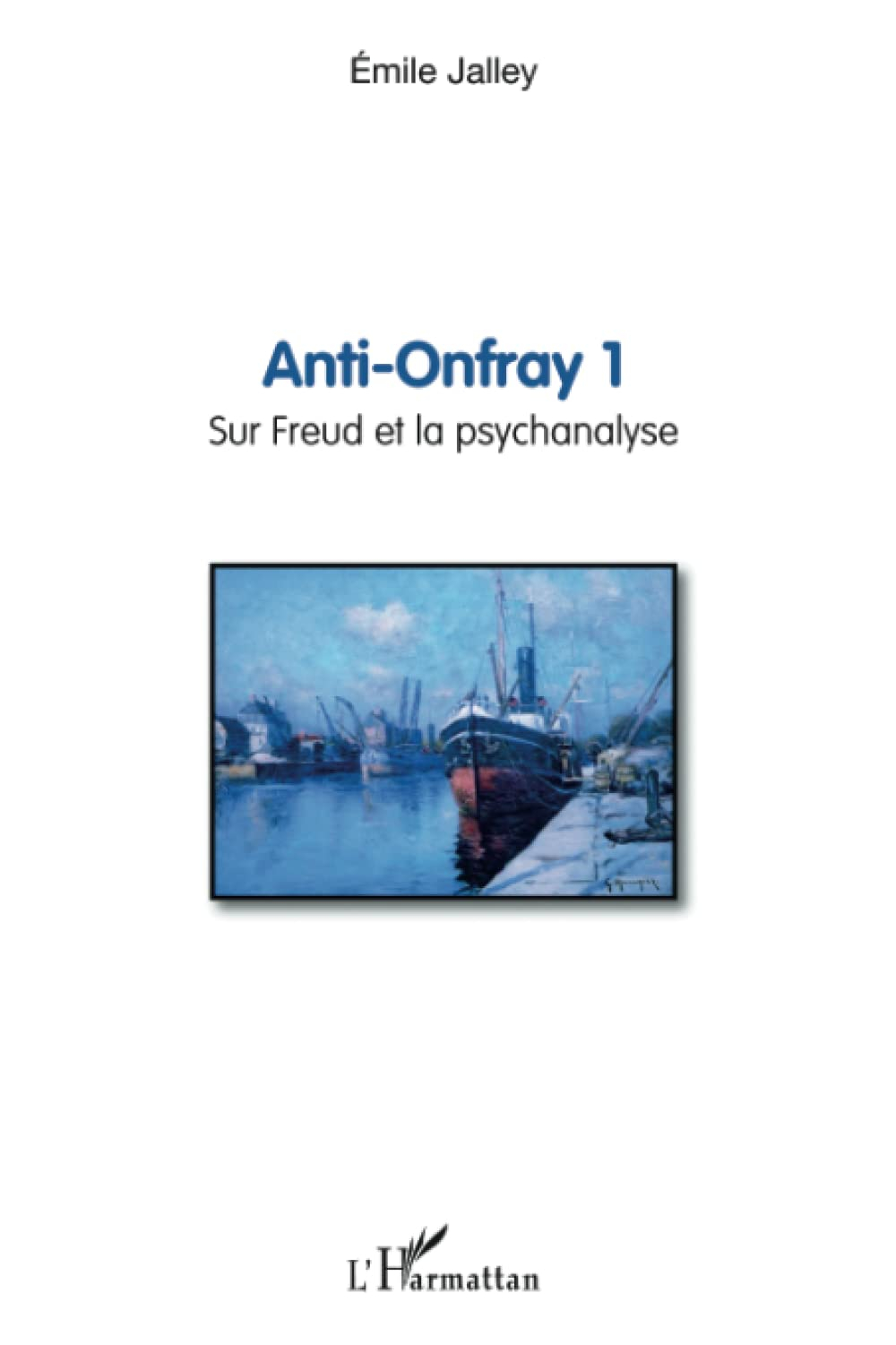Anti-Onfray 1 : sur Freud et la psychanalyse