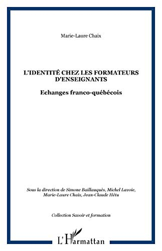 L'identité chez les formateurs d'enseignants : échanges franco-québécois