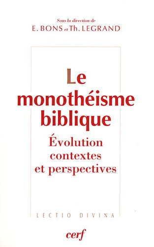 Le monothéisme biblique : évolution, contextes et perspectives
