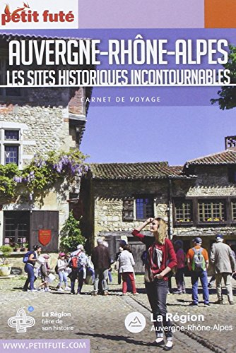 Auvergne-Rhône-Alpes : les sites historiques incontournables