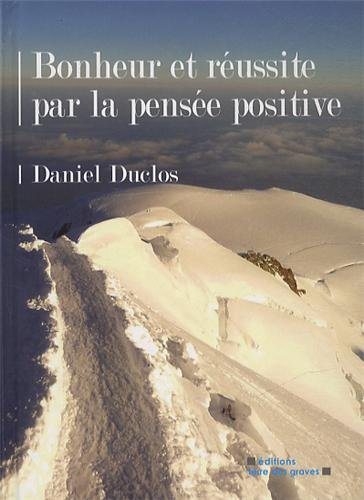 Bonheur et réussite par la pensée positive