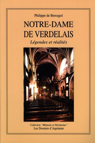 Notre-Dame de Verdelais : légendes et réalités