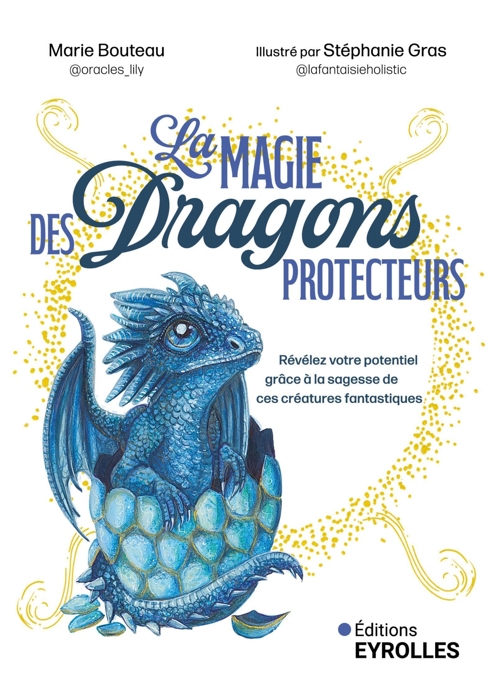La magie des dragons protecteurs : révélez votre potentiel grâce à la sagesse de ces créatures fanta