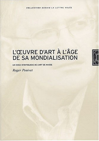 L'oeuvre d'art à l'âge de sa mondialisation : essai d'ontologie de l'art de masse