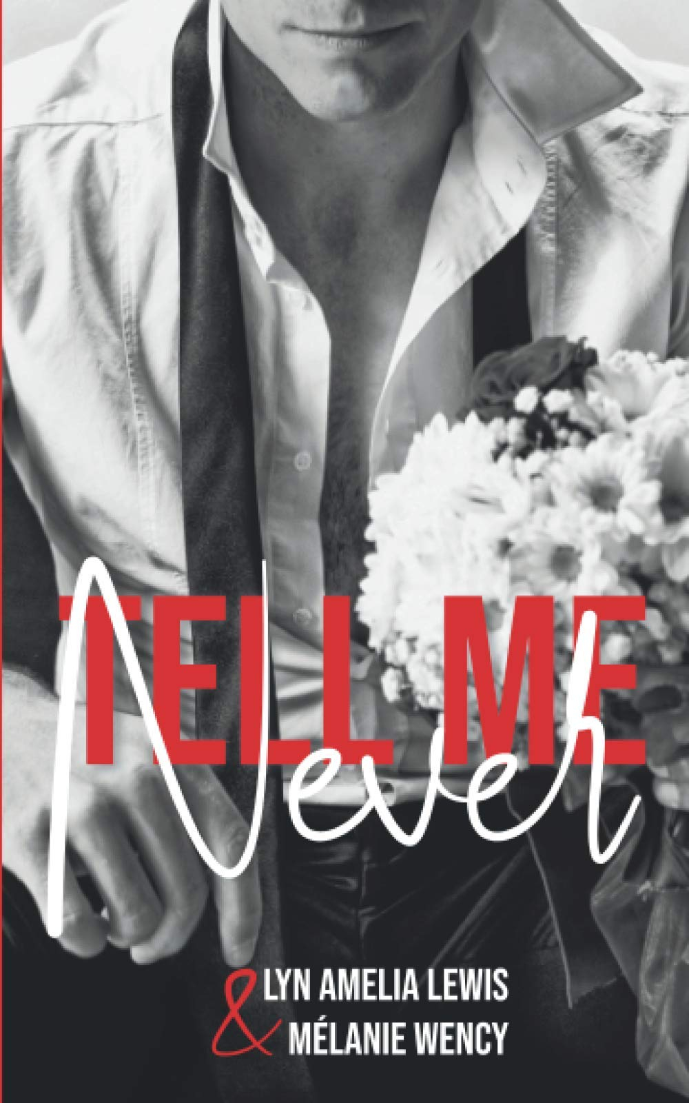Tell me never